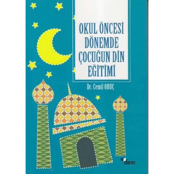 Okul Öncesi Dönemde Çocuğun Din Eğitimi