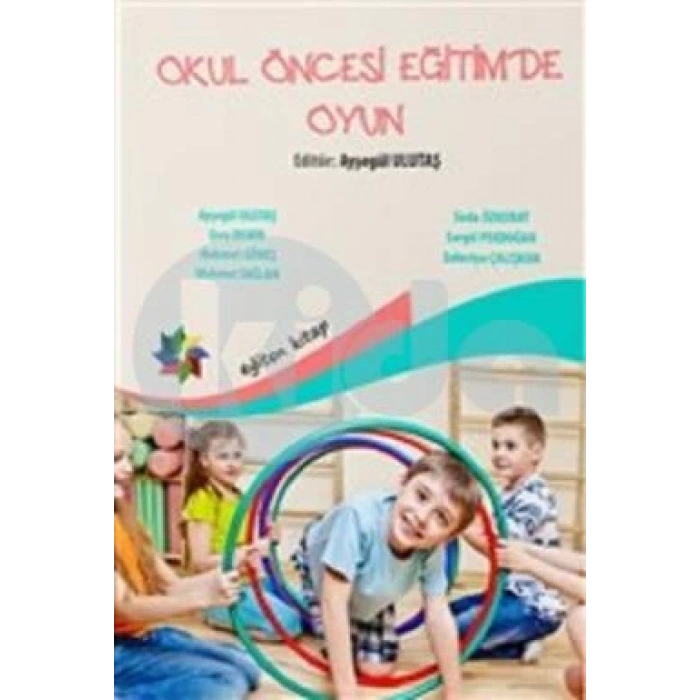 Okul Öncesi Eğitimde Oyun (Ayşegül Ulutaş)