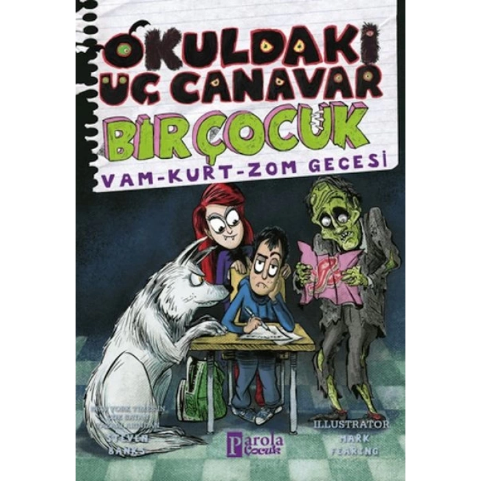 Okuldaki Üç Canavar Bir Çocuk: Vam – Kurt – Zom
