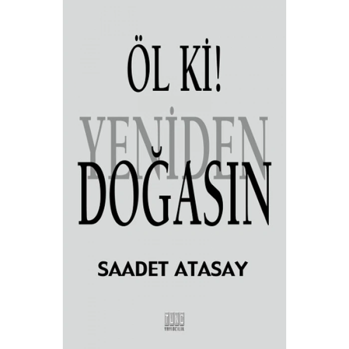 Öl Ki! Yeniden Doğasın