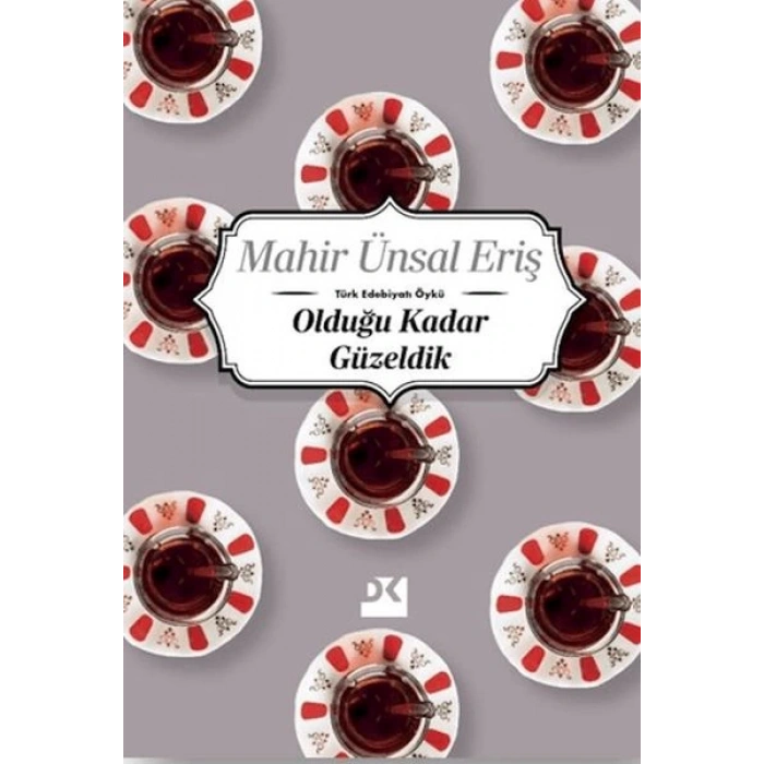 Olduğu Kadar Güzeldik