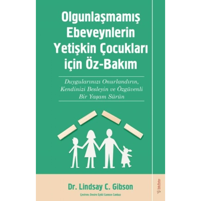 Olgunlaşmamış Ebeveynlerin Yetişin Çocukları için Öz-Bakım