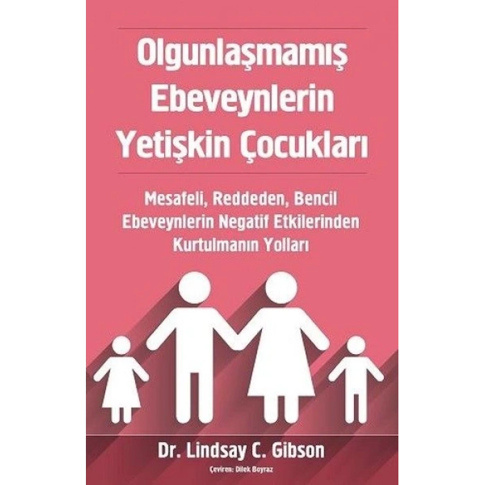 Olgunlaşmamış Ebeveynlerin Yetişkin Çocukları