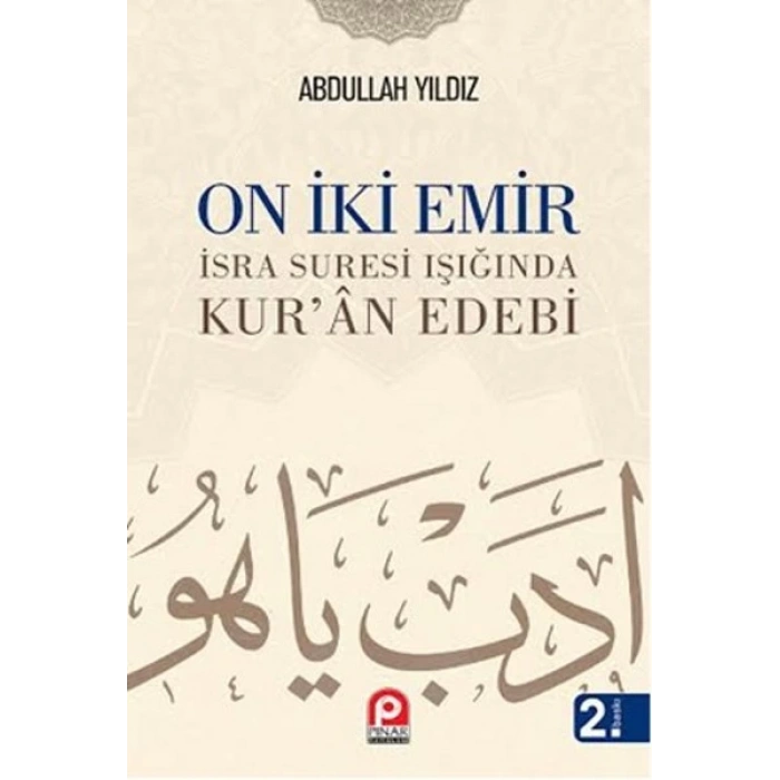 On İki Emir  İsra Suresi Işığında Kuran Edebi
