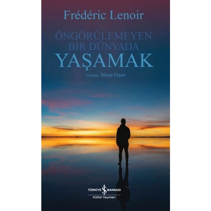 Öngörülemeyen Bir Dünyada Yaşamak