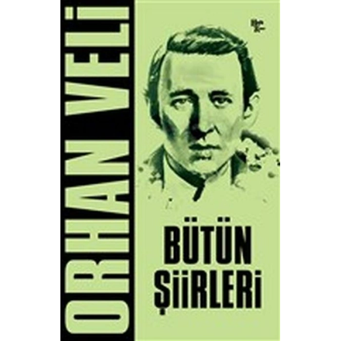 Orhan Veli - Bütün Şiirleri