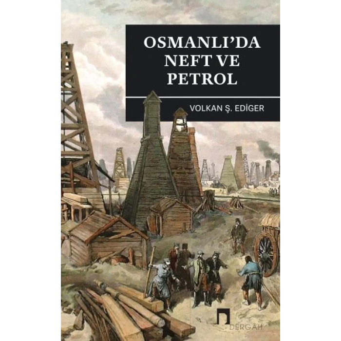 Osmanlıda Neft ve Petrol