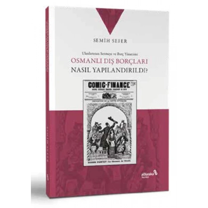 Osmanlı Dış Borçları Nasıl Yapılandırıldı?