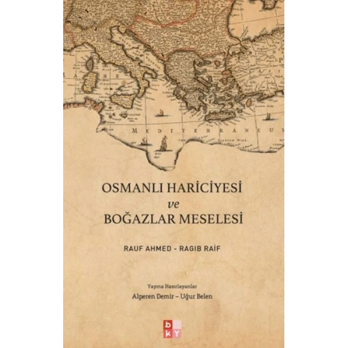Osmanlı Hariciyesi ve Boğazlar Meselesi