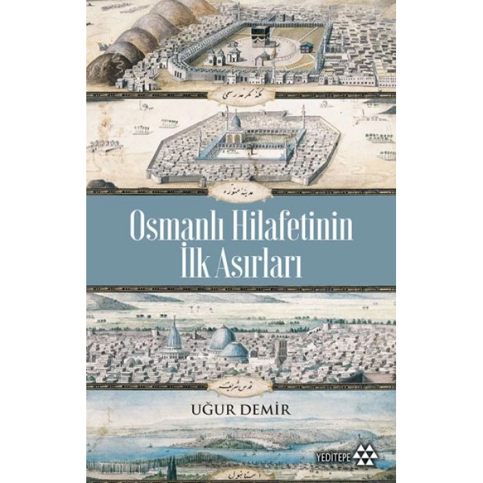 Osmanlı Hilafetinin İlk Asırları