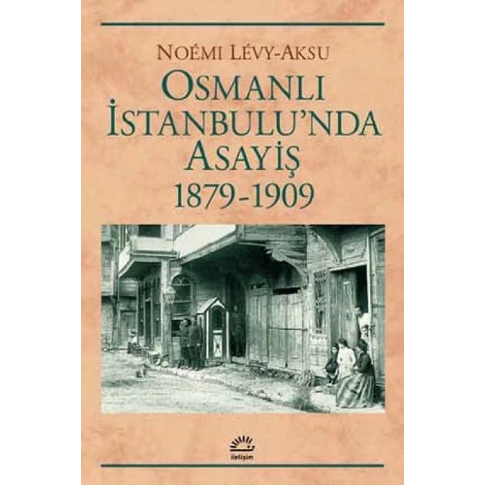 Osmanlı İstanbulunda Asayiş 1879-1909
