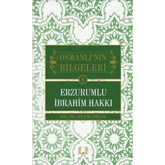 Osmanlının Bilgeleri 6: Erzurumlu İbrahim Hakkı