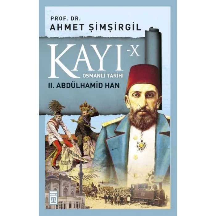 Osmanlı Tarihi Kayı 10 - II. Abdülhamid Han
