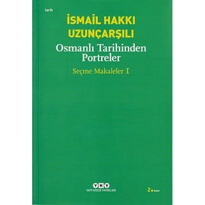 Osmanlı Tarihinden Portreler - Seçme Makaleler 1