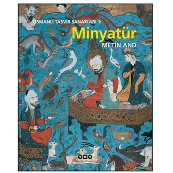 Osmanlı Tasvir Sanatları 1: Minyatür