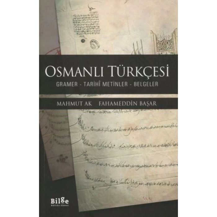 Osmanlı Türkçesi - Gramer-Tarihî Metinler-Belgeler