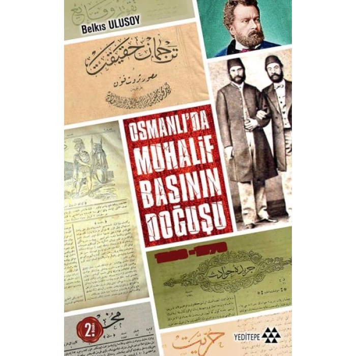 Osmanlıda Muhalif Basının Doğuşu 1828 - 1878