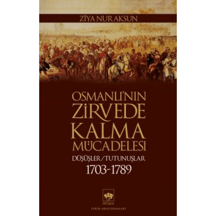 Osmanlı’nın Zirvede Kalma Mücadelesi