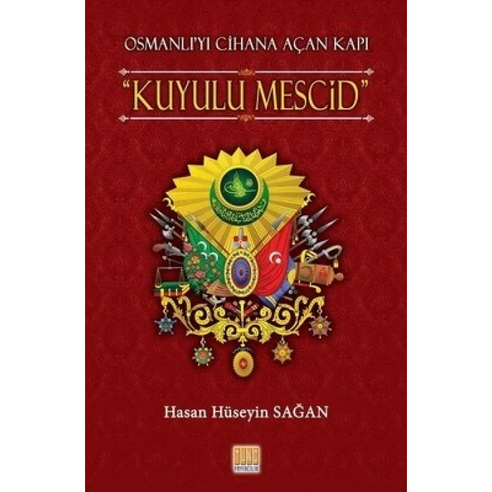Osmanlı’yı Cihana Açan Kapı Kuyulu Mescid