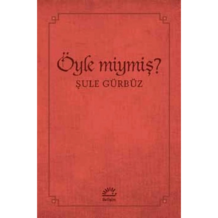 Öyle miymiş?