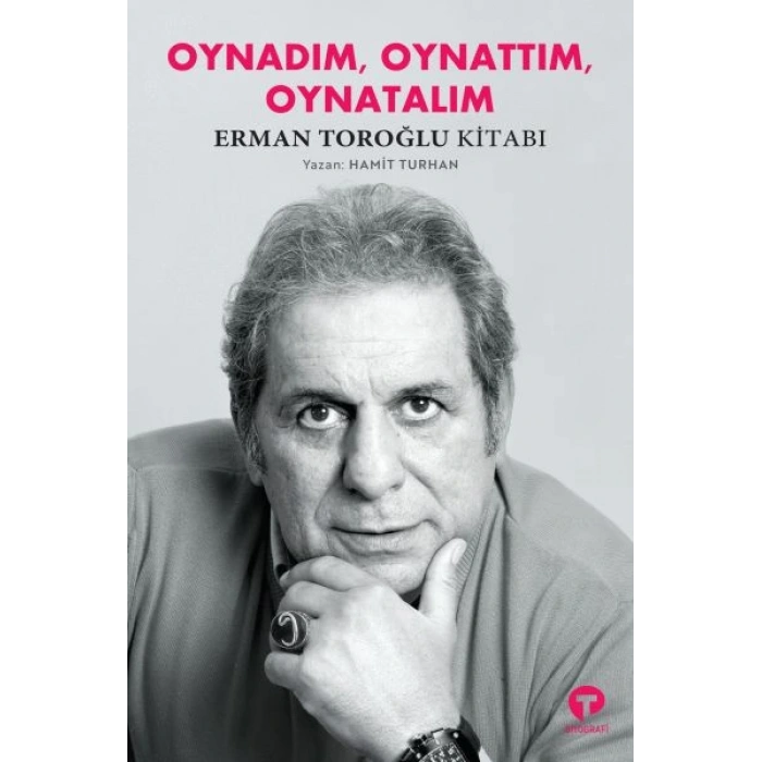 Oynadım, Oynattım, Oynatalım Erman Toroğlu Kitabı