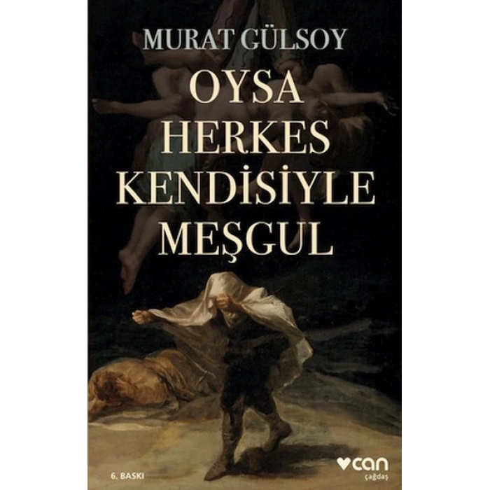 Oysa Herkes Kendisiyle Meşgul