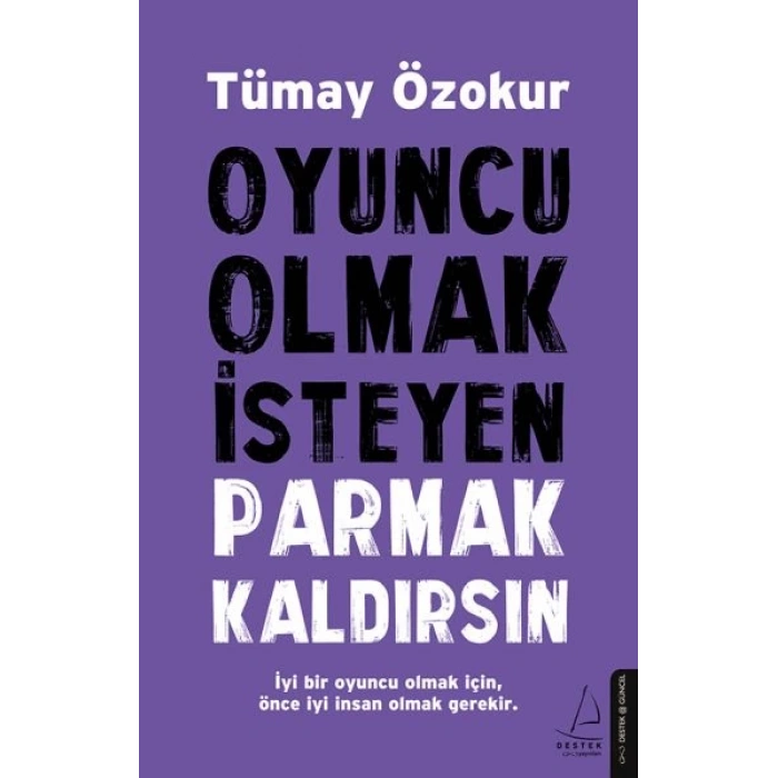 Oyuncu Olmak İsteyen Parmak Kaldırsın