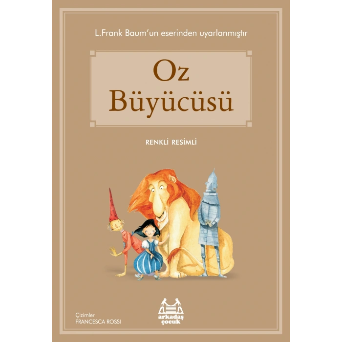 Oz Büyücüsü (Renkli Resimli)