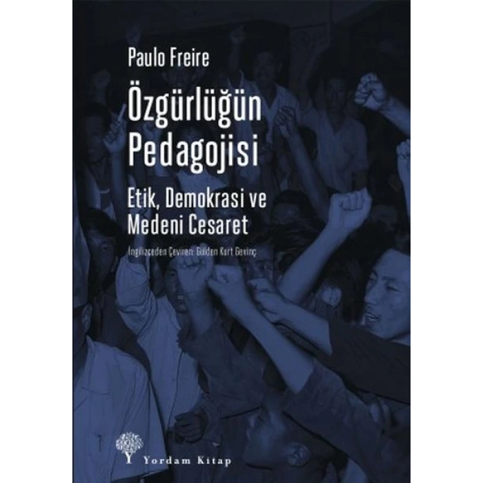 Özgürlüğün Pedagojisi - Etik, Demokrasi ve Medeni Cesaret