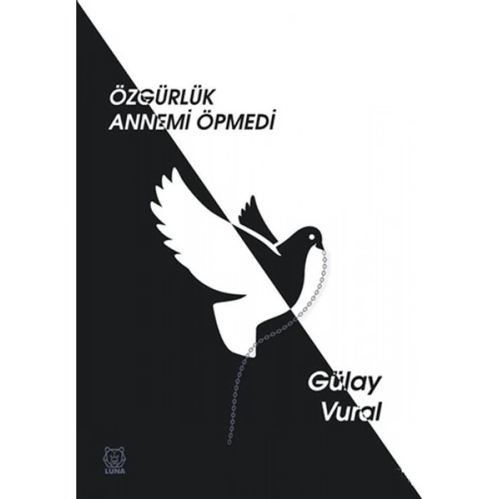 Özgürlük Annemi Öpmedi