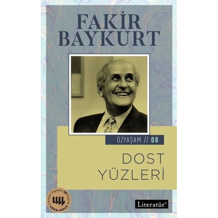 Özyaşam Öyküsü 08 -Dost Yüzleri