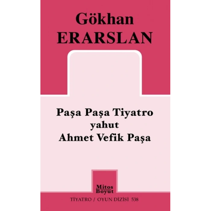 Paşa Paşa Tiyatro yahut Ahmet Vefik Paşa