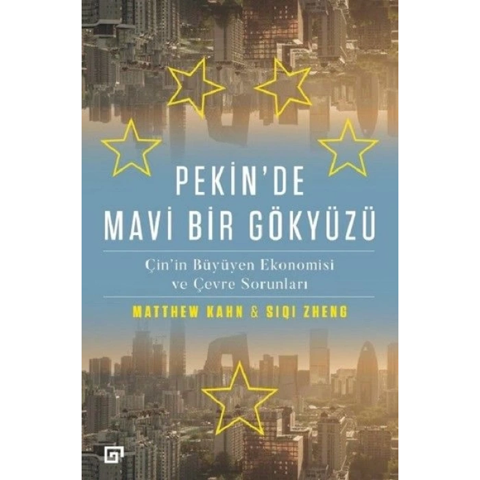 Pekinde Mavi Bir Gökyüzü - Çinin Büyüyen Ekonomisi ve Çevre Sorunları