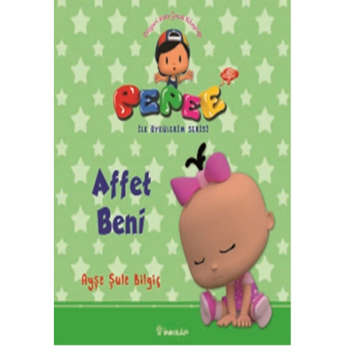 Pepee ile Öyküler Serisi - Affet Beni