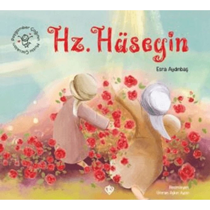 Peygamber Çağının Mutlu Çocukları Hz. Hüseyin