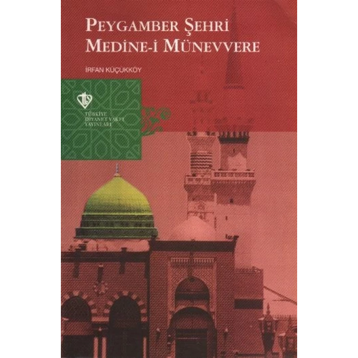 Peygamber Şehri Medine-i Münevvere