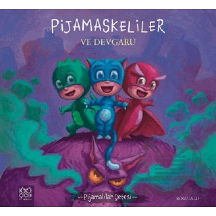 Pijamalılar Çetesi - Pijamaskeliler ve Devgaru