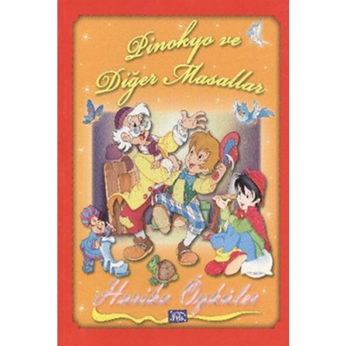Pinokyo ve Diğer Masallar - Harika Öyküler