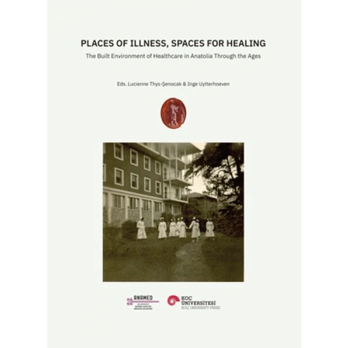 Places of Illness, Spaces for Healing