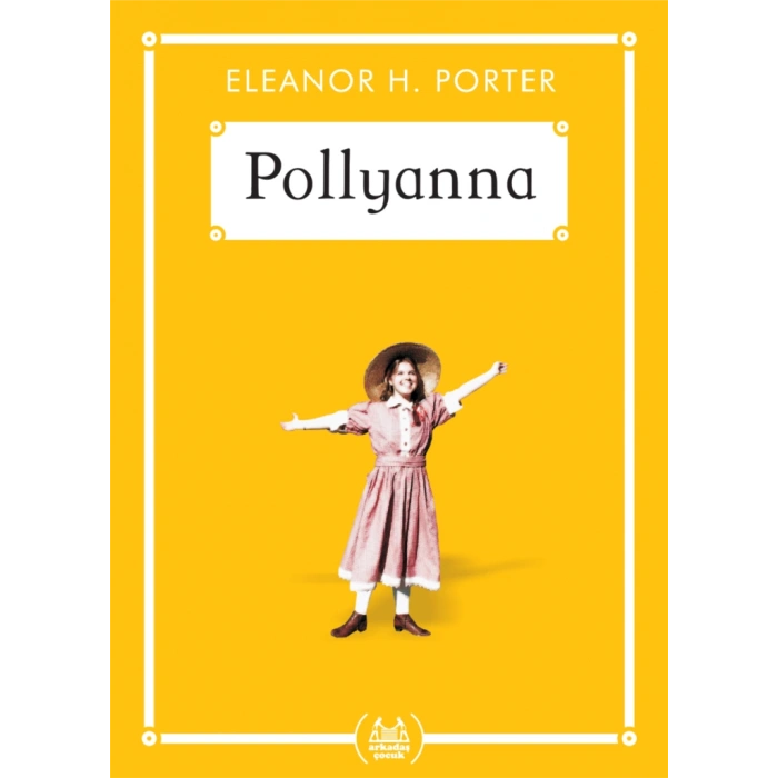 Pollyanna - Gökkuşağı Cep Kitap