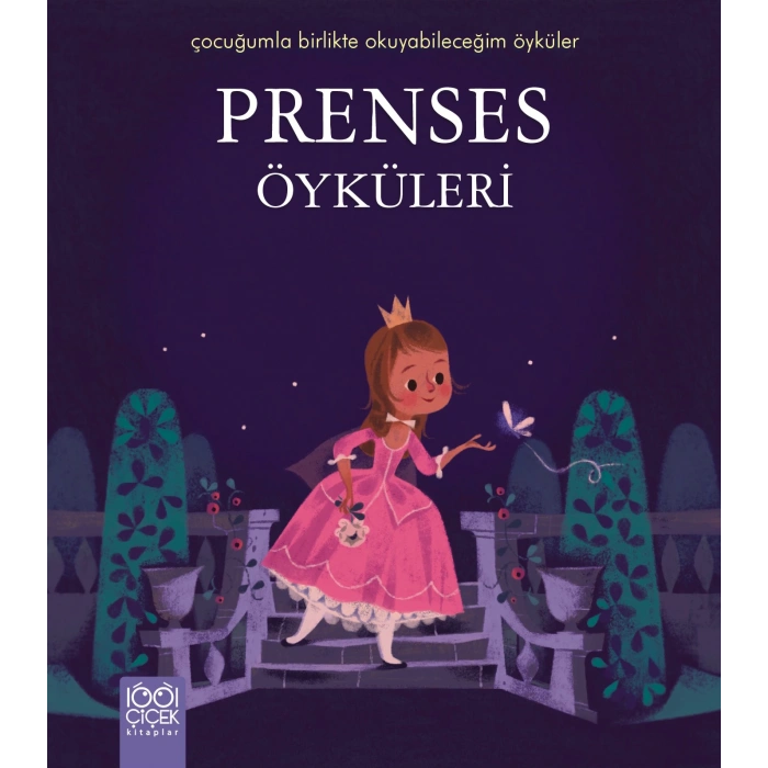 Prenses Öyküleri / Çocuğumla Birlikte Okuyabileceğim Öyküler