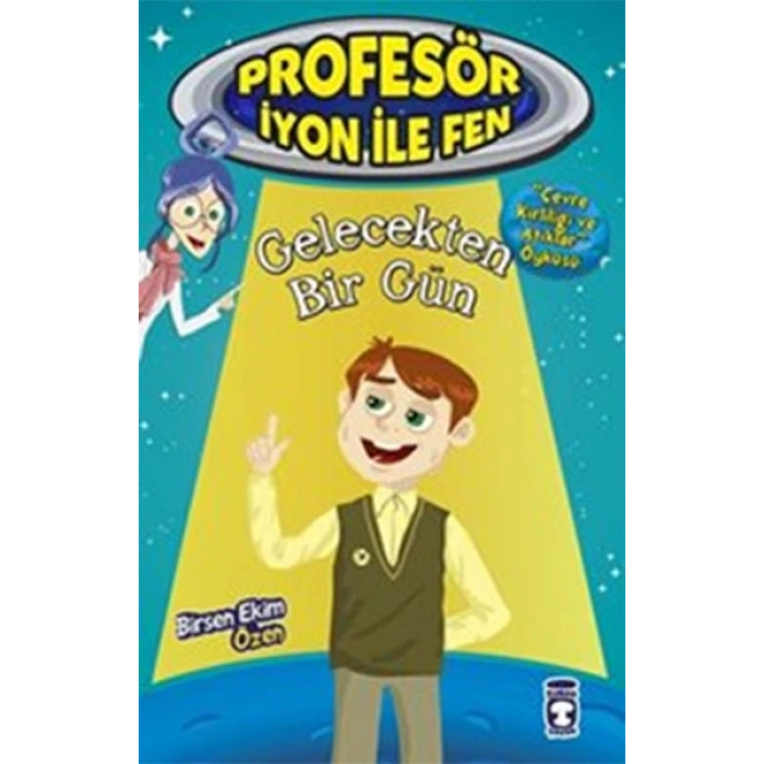 Profesör İyon İle Fen 2 - Gelecekten Bir Gün