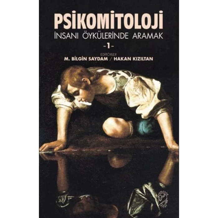 Psikomitoloji –  İnsanı Öykülerinde Aramak 1