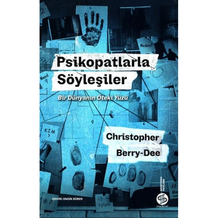 Psikopatlarla Söyleşiler: Bir Dünyanın Öteki Yüzü