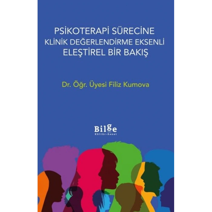 Psikoterapi Sürecine Klinik  Değerlendirme E	ksenli Eleştirel Bir Bakış