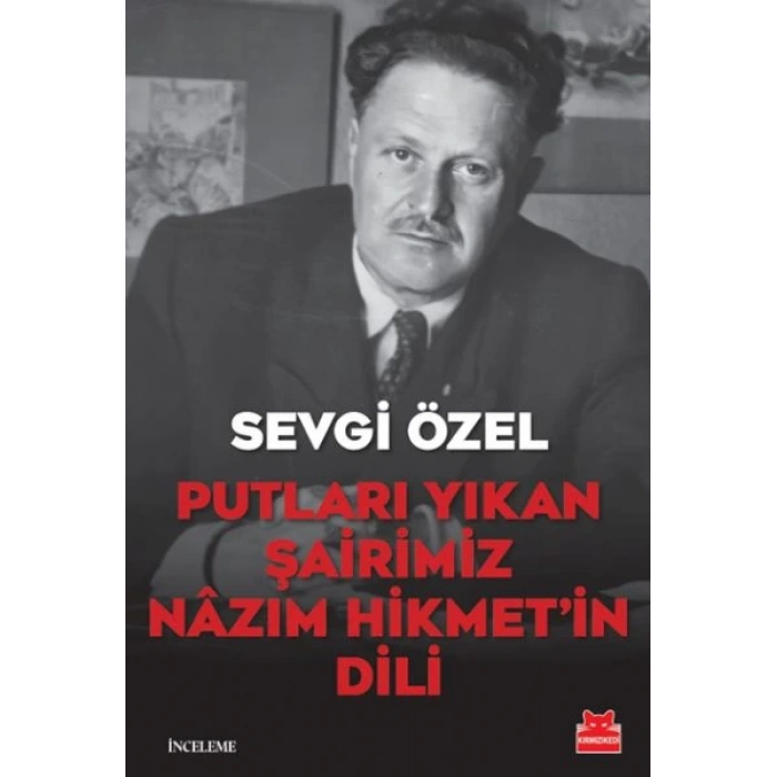 Putları Yıkan Şairimiz Nâzım Hikmet’in Dili