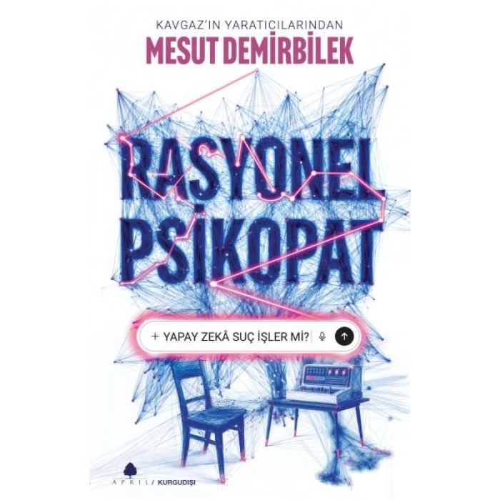 Rasyonel Psikopat – Yapay Zekâ Suç İşler mi?