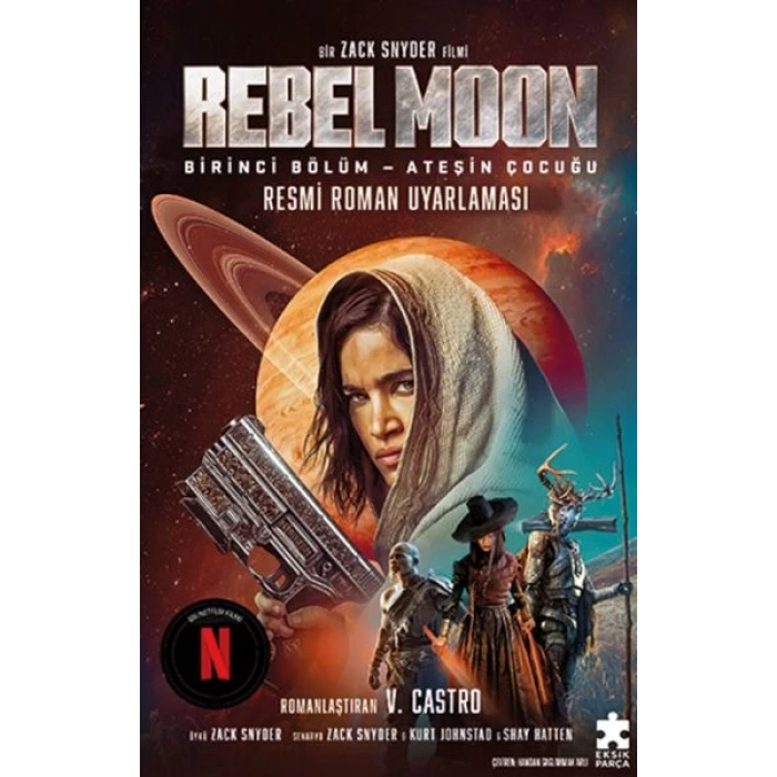 Rebel Moon Birinci Bölüm – Ateşin Çocuğu