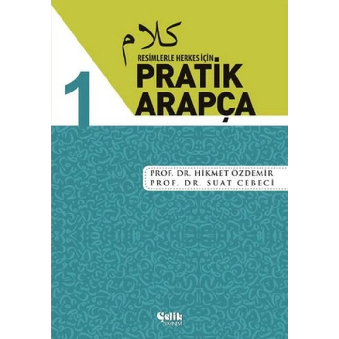 Resimlerle Herkes İçin - Pratik Arapça 1
