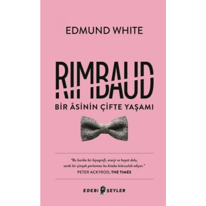 Rimbaud: Bir Asinin Çifte Yaşamı